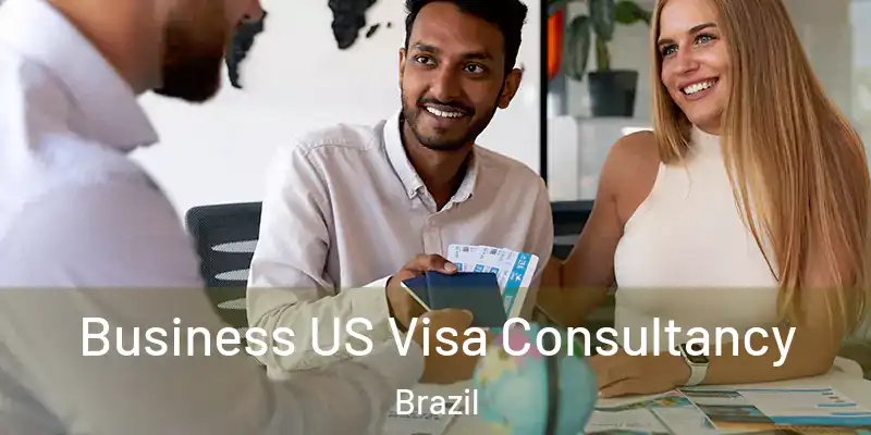  Business US Visa Consultancy Brazil