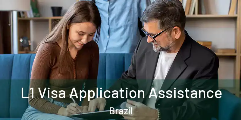  L1 Visa Application Assistance Brazil