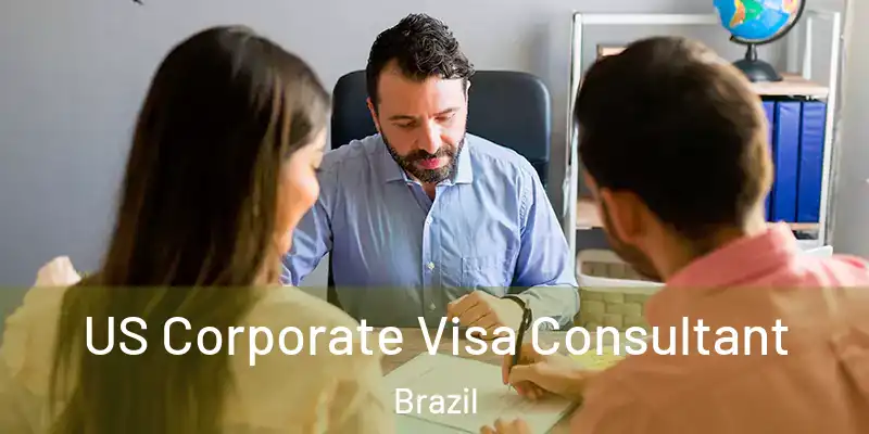  US Corporate Visa Consultant Brazil