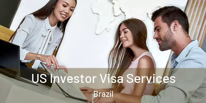  US Investor Visa Services Brazil