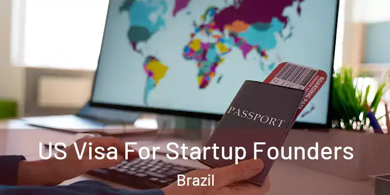  US Visa For Startup Founders Brazil
